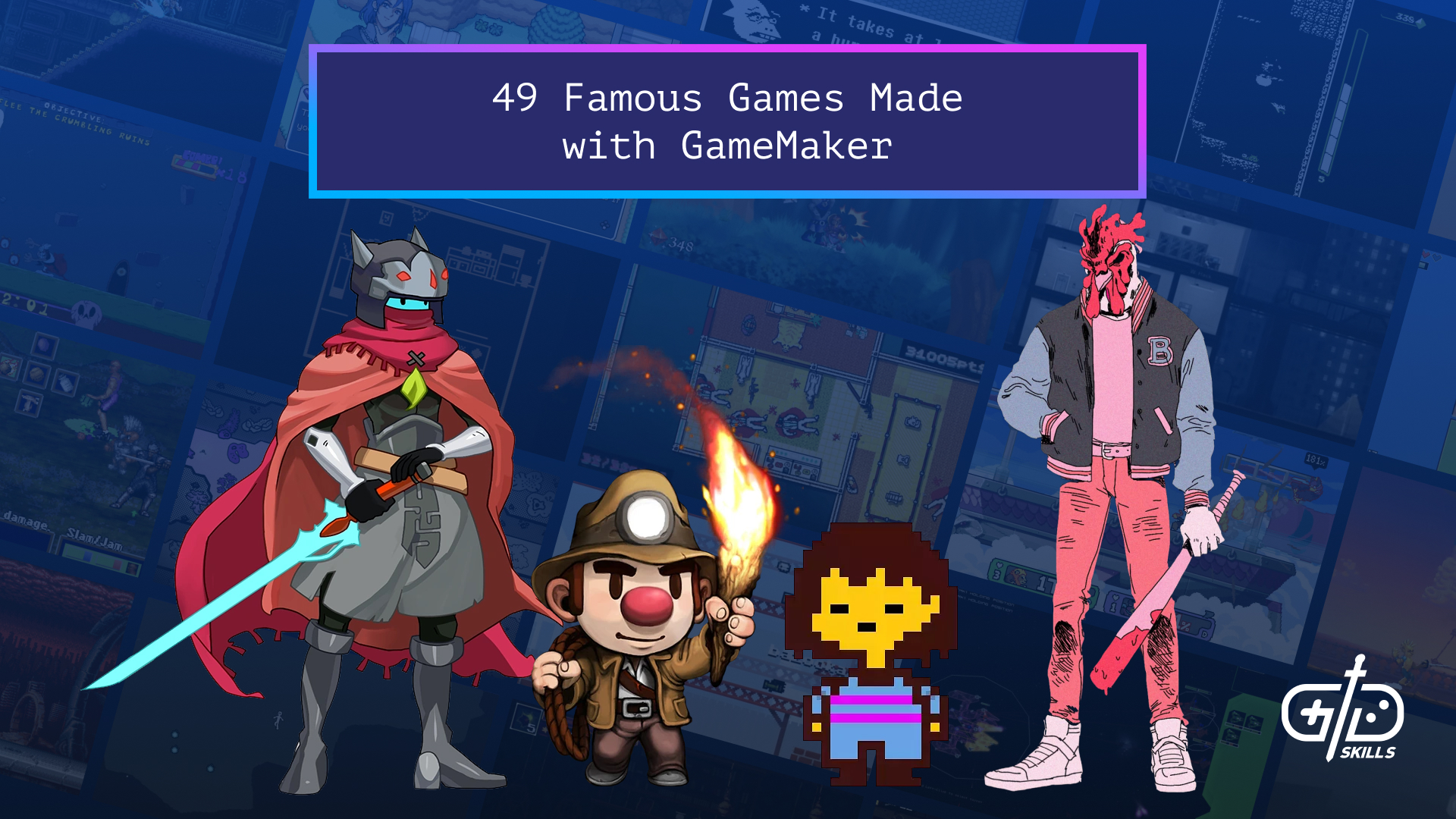 49 Famous Games Made with GameMaker